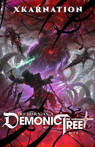 Reborn as a Demonic Tree (Light Novel) Vol. 1: Volume 1