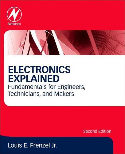 Cover image for Electronics Explained: Fundamentals for Engineers, Technicians, and Makers