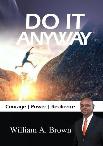 Cover image for Do it Anyway: Courage, Power, & Resilience