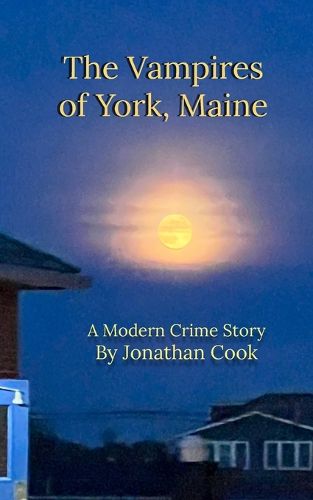 Cover image for The Vampires of York, Maine