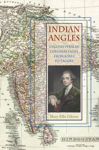 Indian Angles: English Verse in Colonial India from Jones to Tagore