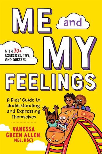 Cover image for Me and My Feelings: A Kids' Guide to Understanding and Expressing Themselves