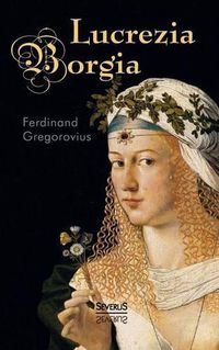 Cover image for Lucrezia Borgia