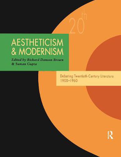 Cover image for Aestheticism and Modernism: Debating Twentieth-Century Literature 1900-1960