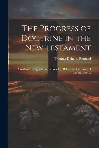 Cover image for The Progress of Doctrine in the New Testament