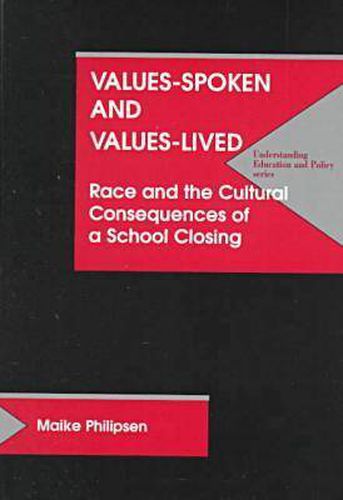 Values Spoken and Values Lived: Cultural Consequences of a School Closing