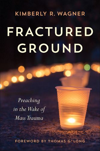 Cover image for Fractured Ground: Preaching in the Wake of Mass Trauma