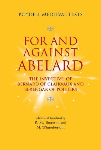 For and Against Abelard: The invective of Bernard of Clairvaux and Berengar of Poitiers