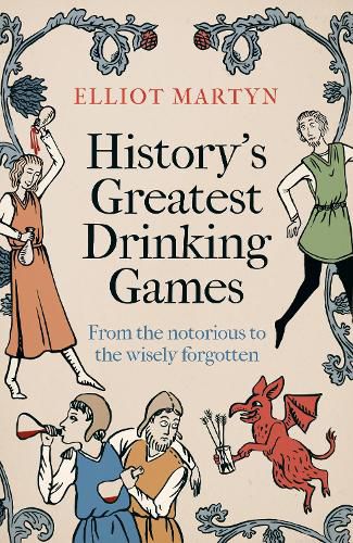Cover image for History's Greatest Drinking Games