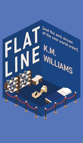 Cover image for Flatline [and the ants dream of the new world order]