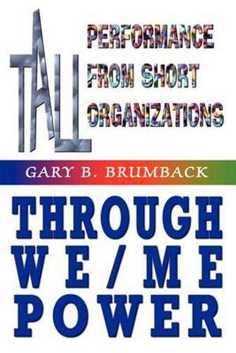 Cover image for Tall Performance from Short Organizations Through We/me Power