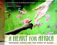 Cover image for A Heart for Africa: Rosemary Jensen and the Story of Rafiki