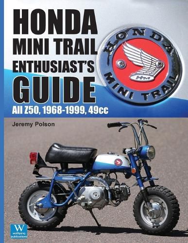 Cover image for Honda Mini Trail Enthusiast's Guide: All Z50, 1968-1999, 49cc