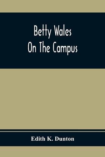 Cover image for Betty Wales On The Campus