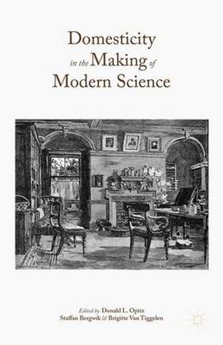 Cover image for Domesticity in the Making of Modern Science