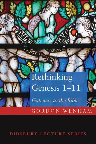 Cover image for Rethinking Genesis 1-11: Gateway to the Bible