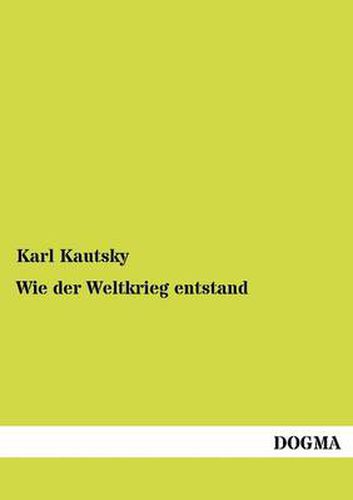 Cover image for Wie der Weltkrieg entstand