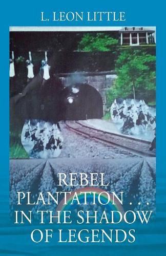 Cover image for Rebel Plantation . . . In The Shadow of Legends