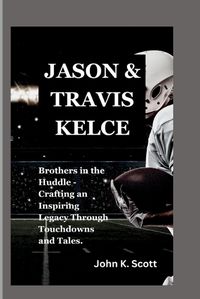Cover image for Jason and Travis Kelce