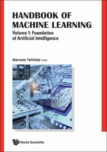 Cover image for Handbook Of Machine Learning - Volume 1: Foundation Of Artificial Intelligence