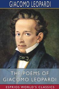 Cover image for The Poems of Giacomo Leopardi (Esprios Classics)