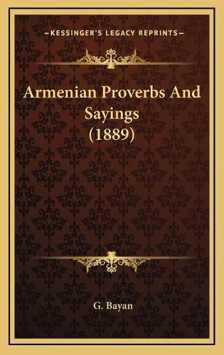 Cover image for Armenian Proverbs and Sayings (1889)