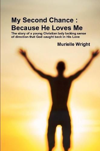 Cover image for My Second Chance : Because He Loves Me