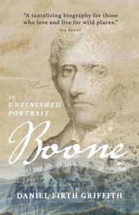 Cover image for Boone: An Unfinished Portrait