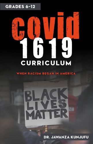 Cover image for COVID 1619 Curriculum: When Racism began in America grades 6-12