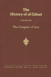 Cover image for The History of al-Tabari Vol. 14: The Conquest of Iran A.D. 641-643/A.H. 21-23