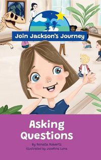 Cover image for JOIN JACKSON's JOURNEY Asking Questions