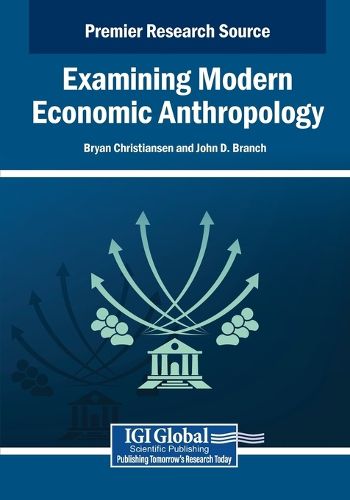 Cover image for Examining Modern Economic Anthropology