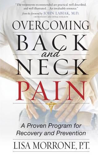 Cover image for Overcoming Back and Neck Pain: A Proven Program for Recovery and Prevention