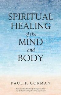 Cover image for Spiritual Healing of the Mind and Body