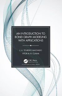 Cover image for An Introduction to Bond Graph Modeling with Applications