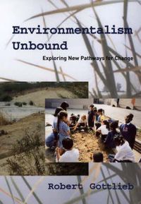 Cover image for Environmentalism Unbound: Exploring New Pathways for Change