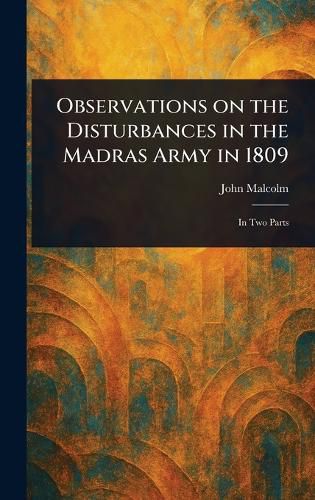 Cover image for Observations on the Disturbances in the Madras Army in 1809