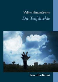 Cover image for Die Teufelssekte: Teneriffa-Krimi