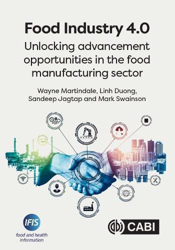 Food Industry 4.0: Unlocking Advancement Opportunities in the Food Manufacturing Sector