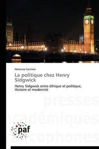 Cover image for La Politique Chez Henry Sidgwick