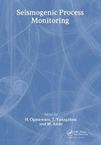 Cover image for Seismogenic Process Monitoring: Proceedings of a joint Japan-Poland Symposium on Mining and Experimental Seismology, Kyoto, Japan, November 1999