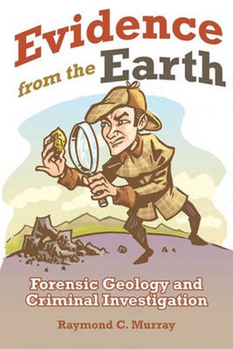 Cover image for Evidence from the Earth: Forensic Geology and Criminal Investigations