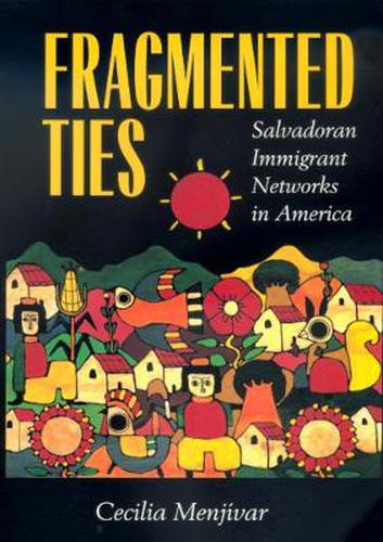 Cover image for Fragmented Ties: Salvadoran Immigrant Networks in America