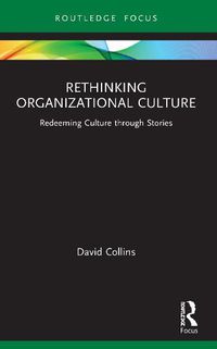 Cover image for Rethinking Organizational Culture