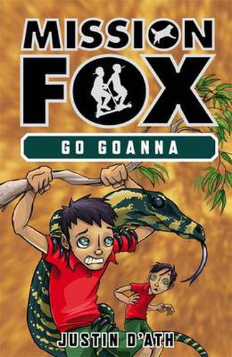Cover image for Go Goanna: Mission Fox Book 7