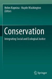 Cover image for Conservation: Integrating Social and Ecological Justice