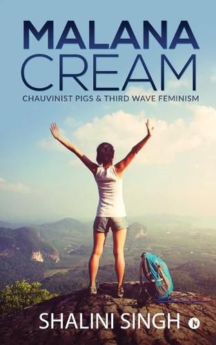 Cover image for Malana Cream: Chauvinist Pigs & Third Wave Feminism