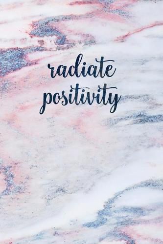 Radiate Positivity: Blank Inspirational Quote Notebook - Quotes On Each ...