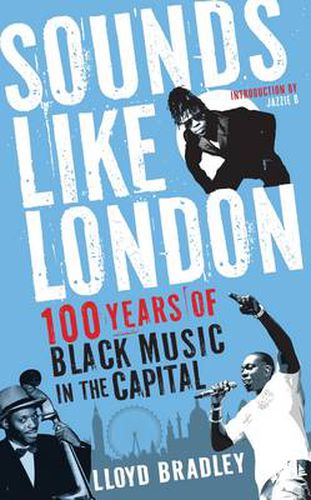 Cover image for Sounds Like London: 100 Years of Black Music in the Capital