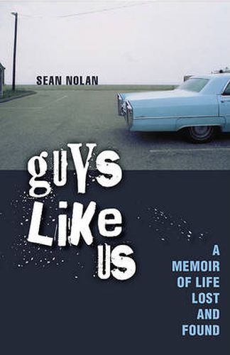 Cover image for Guys Like Us: A Memoir of Life Lost and Found
